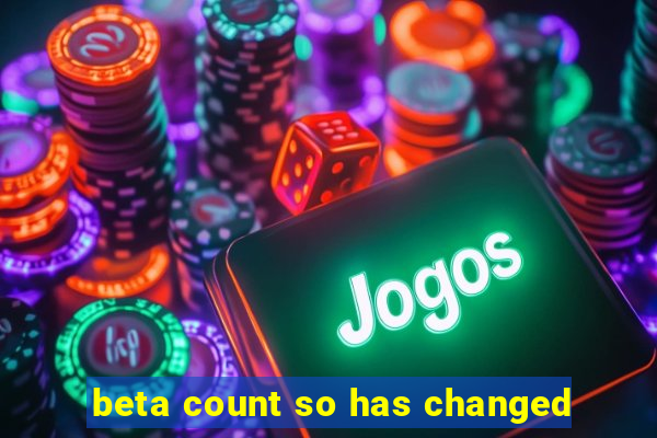 beta count so has changed